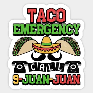 Taco Emergeny Call 9 Juan Juan Sticker